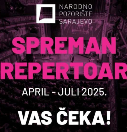 Narodno pozori&scaron;te Sarajevo objavilo repertoar do kraja umjetničke sezone 24/25.