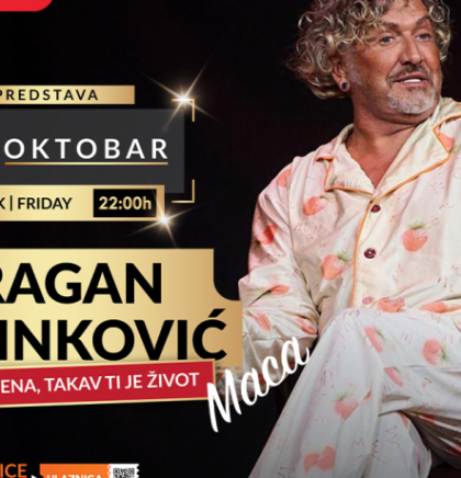 Dragan Marinković Maca po prvi put u Coloseum Clubu  sa hit predstavom &bdquo;Kakva ti je žena, takav ti je život&ldquo;